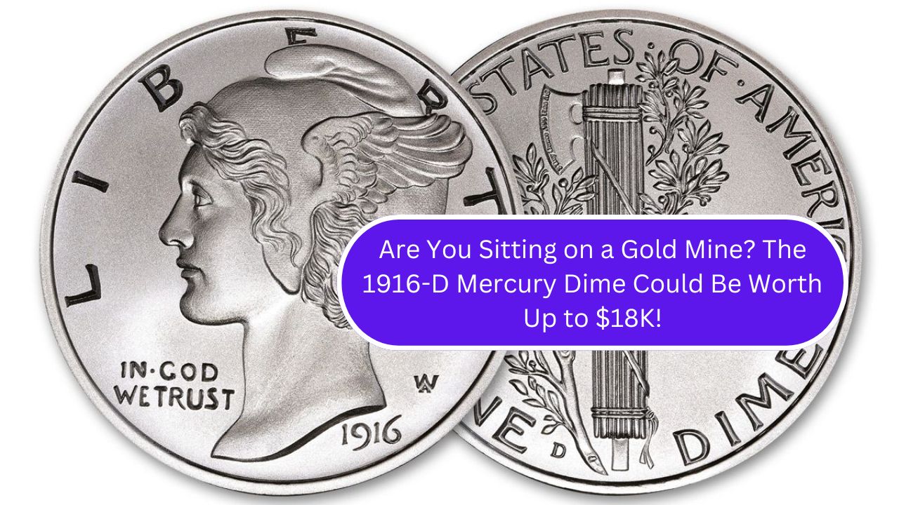 1916-D Mercury Dime Could Be Worth Up to $18K