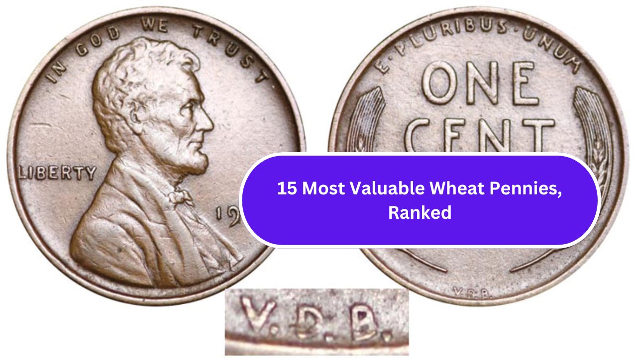 15 Most Valuable Wheat Pennies, Ranked