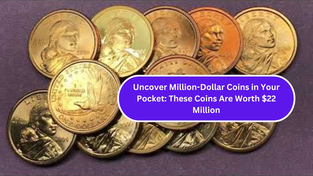 Uncover Million-Dollar Coins in Your Pocket: These Coins Are Worth $22 Million