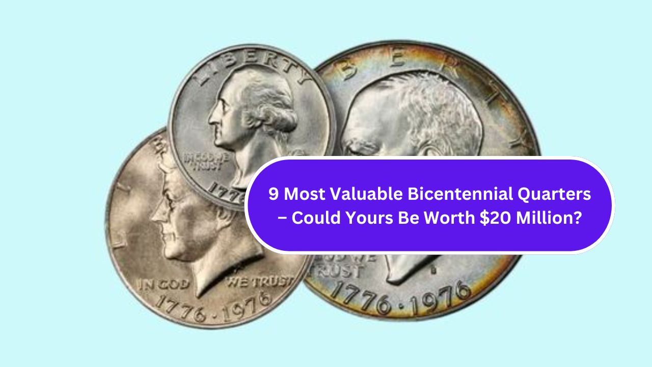 9 Most Valuable Bicentennial Quarters – Could Yours Be Worth $20 Million?