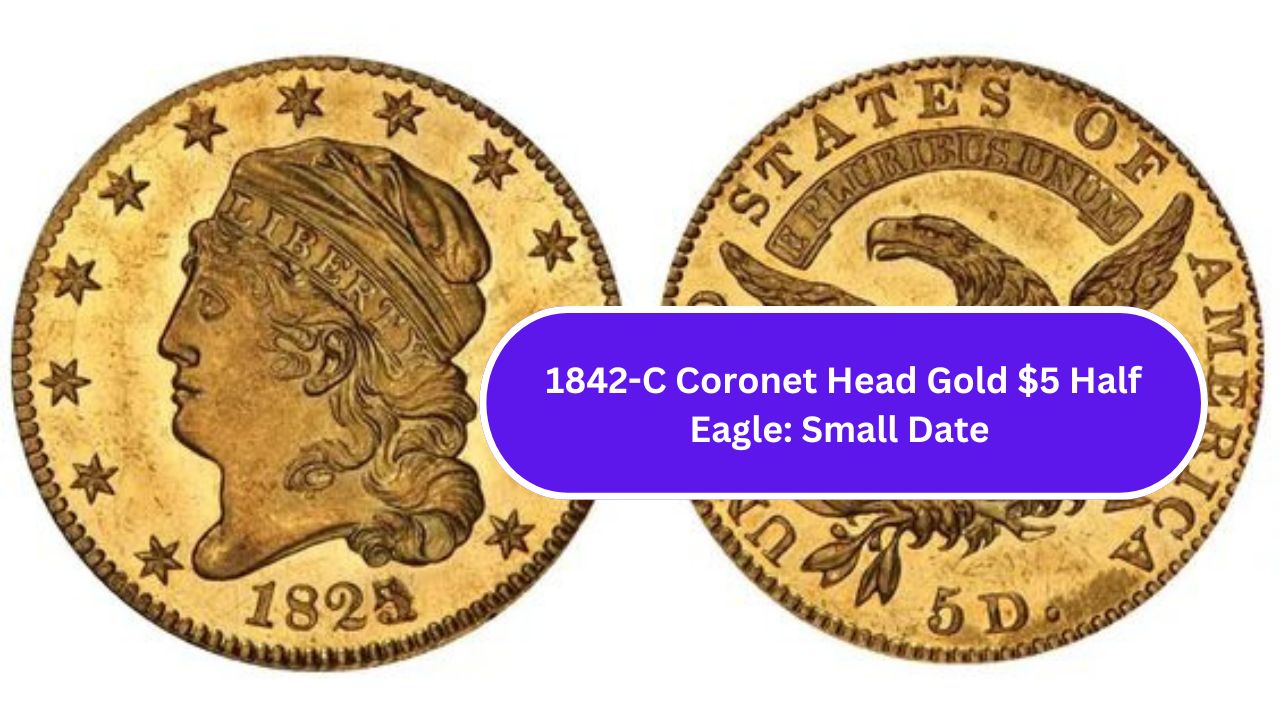 1842-C Coronet Head Gold $5 Half Eagle: Small Date