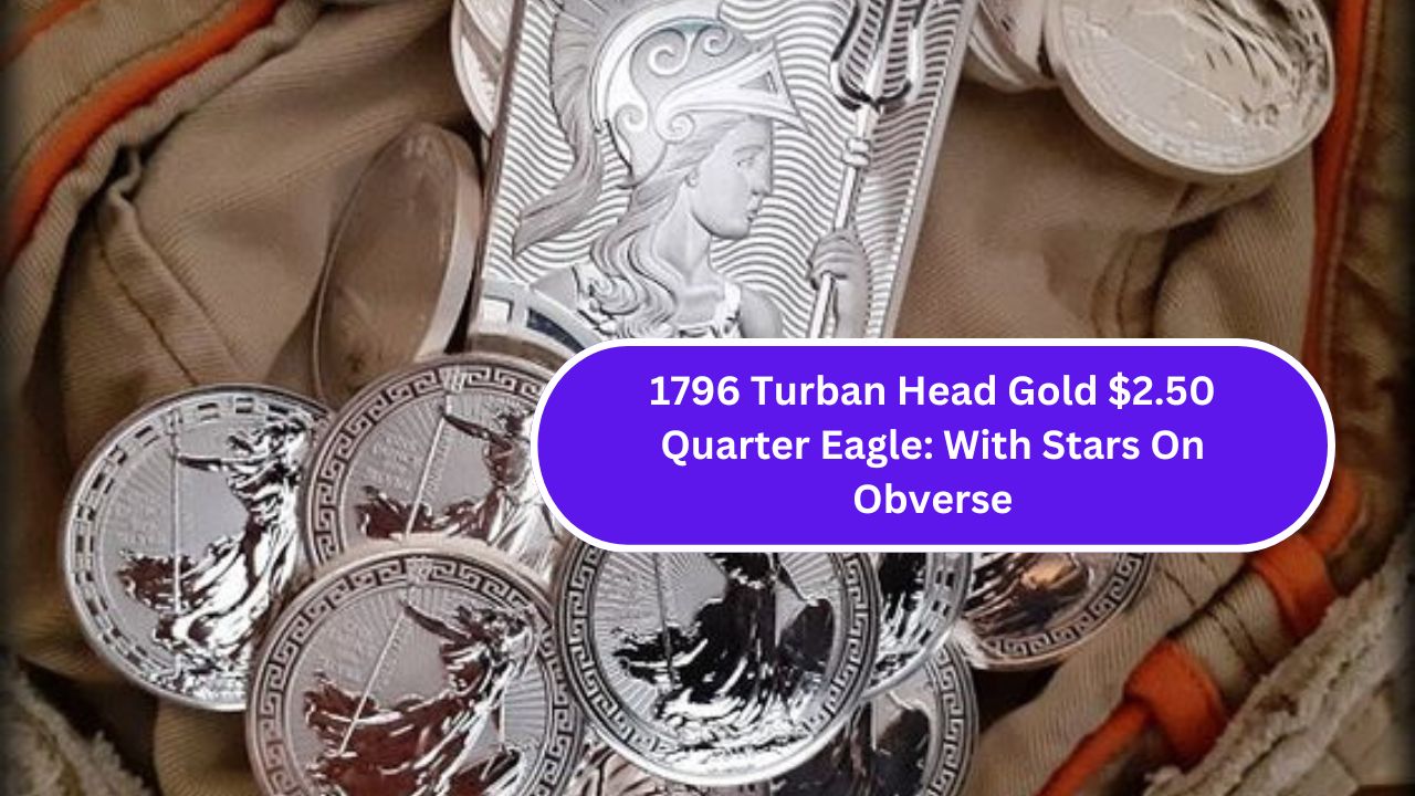 1796 Turban Head Gold $2.50 Quarter Eagle: With Stars On Obverse