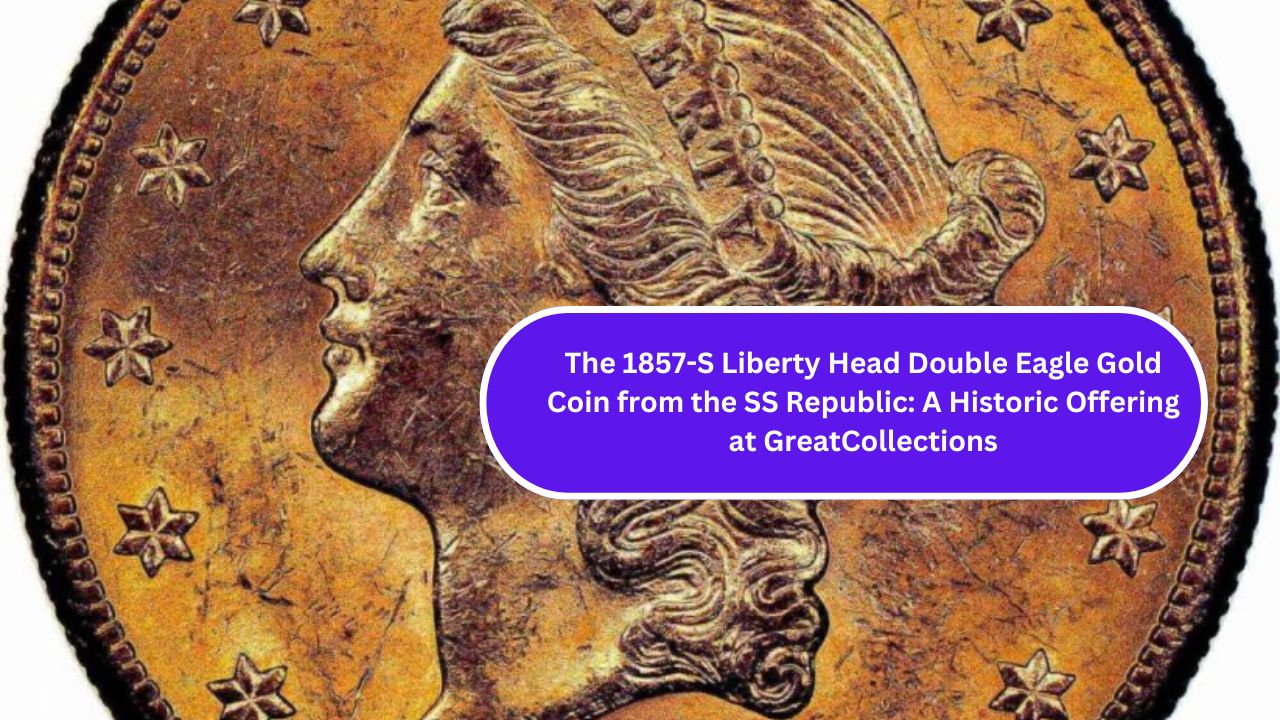 The 1857-S Liberty Head Double Eagle Gold Coin from the SS Republic A Historic Offering at GreatCollections (1)