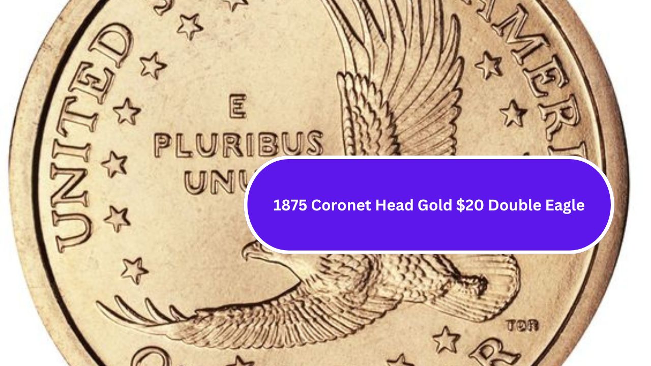 1875 Coronet Head Gold $20 Double Eagl